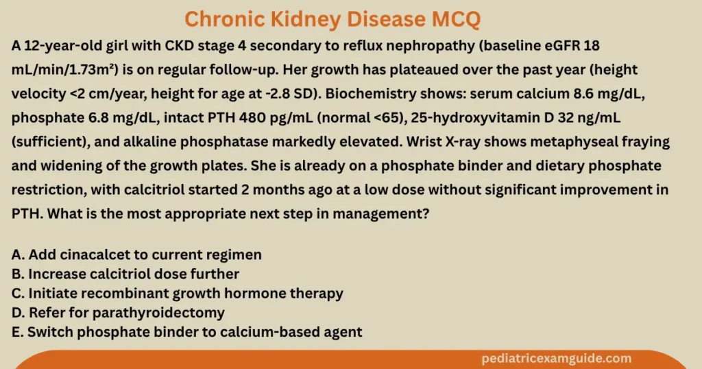 Pediatric board exam multiple-choice question card evaluating management strategies and radiological signs for pediatric renal osteodystrophy.