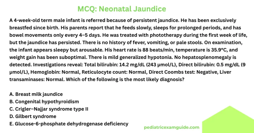 Prolonged neonatal jaundice MCQ for postgraduate pediatric exam preparation