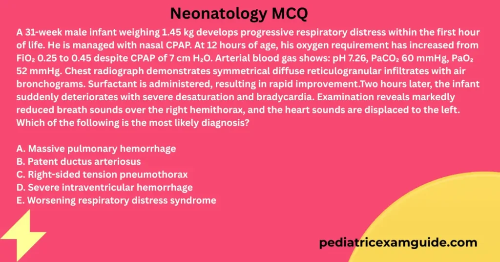 complication of surfactant therapy multiple-choice question card evaluating acute post-surfactant barotrauma, air leak syndromes, and emergency decompression indicators for pediatric board exams.