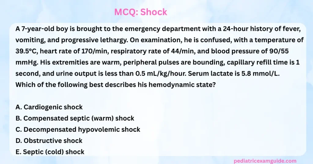 Septic shock in children MCQ illustrating warm extremities, bounding pulses, brisk capillary refill, and impaired tissue perfusion.