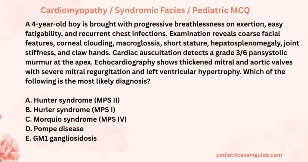 Hurler syndrome pediatric MCQ showing clinical features and five answer options