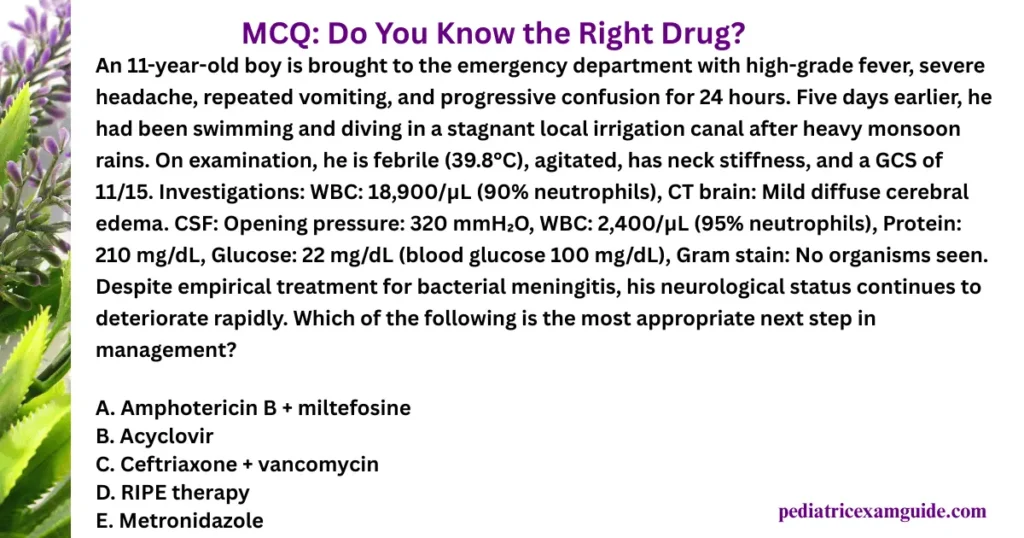 Pediatric board exam multiple-choice question slide evaluating the diagnosis and management of primary amebic meningoencephalitis.