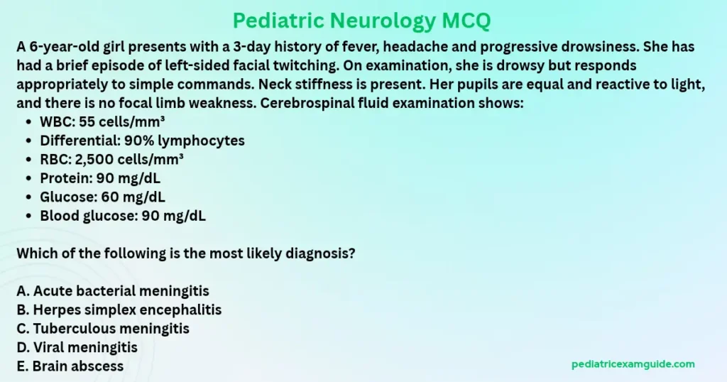 herpes simplex encephalitis multiple-choice question card evaluating lymphocytic pleocytosis, hemorrhagic cerebrospinal fluid markers, and focal seizures for pediatric board exams.