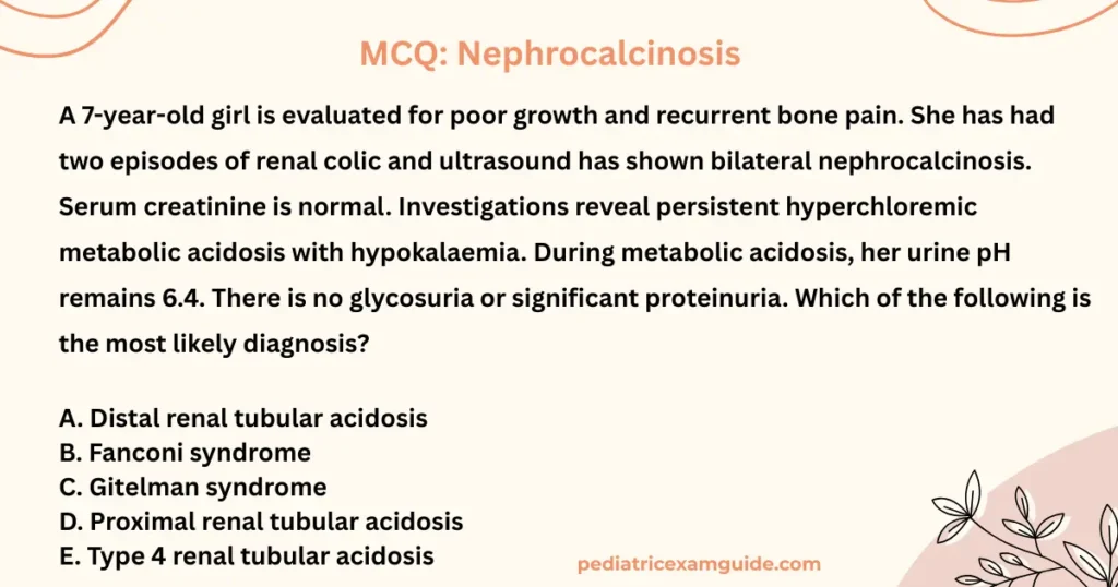 Pediatric board exam multiple-choice question slide evaluating differential diagnoses and laboratory findings for renal tubular acidosis variants.