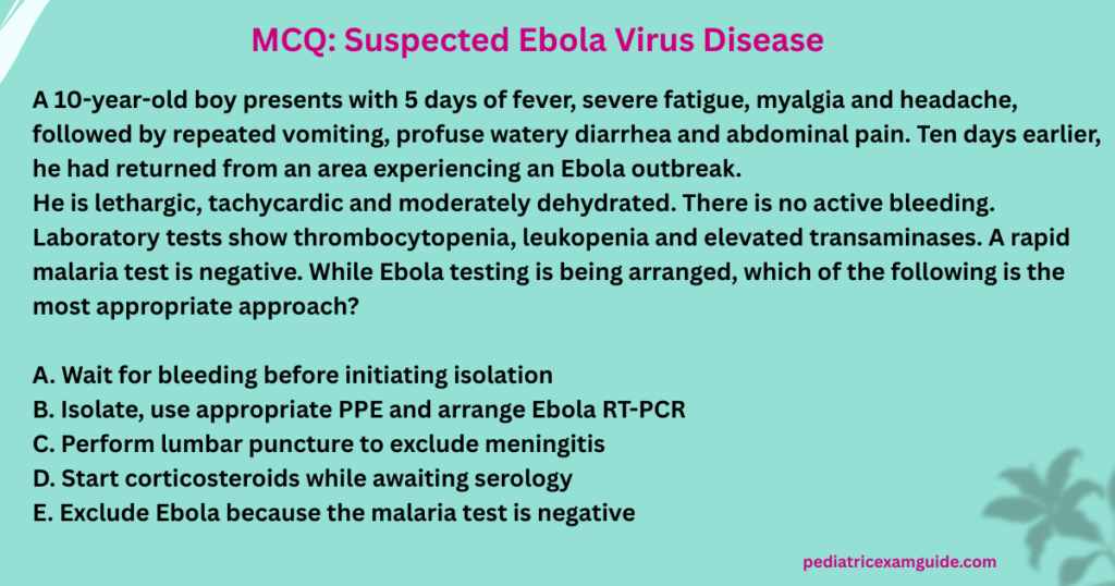 ebola virus disease multiple-choice question card evaluating infection control protocols, personal protective equipment, and diagnostic testing for pediatric board exams.