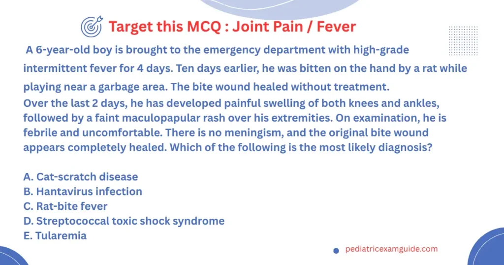 Pediatric board exam multiple-choice question slide evaluating zoonotic infections and rat-bite fever presentation.