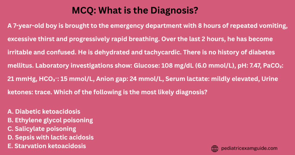 salicylate poisoning diagnosis. Pediatric board exam multiple-choice question slide evaluating mixed acid-base disorders