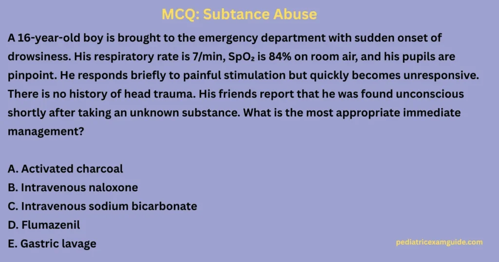 Opioid poisoning multiple-choice question card evaluating acute toxidrome identification and naloxone antidote administration for pediatric board exams.
