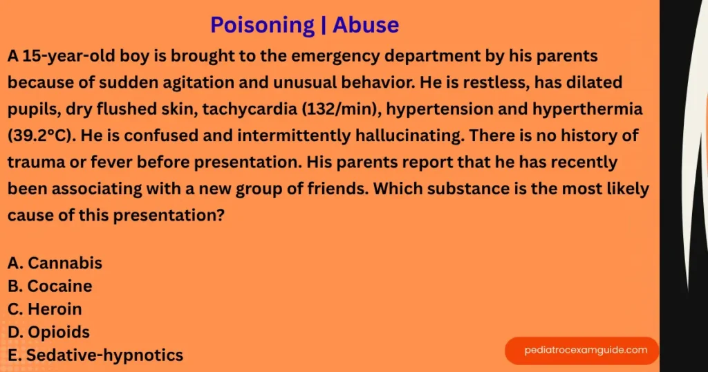 Pediatric board exam multiple-choice question slide evaluating toxidromes and substance abuse emergency management.